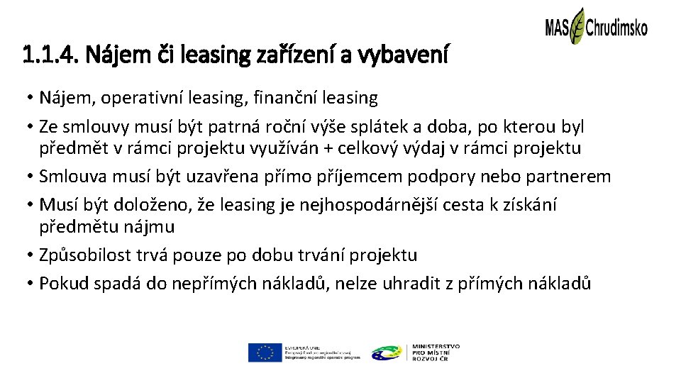 1. 1. 4. Nájem či leasing zařízení a vybavení • Nájem, operativní leasing, finanční