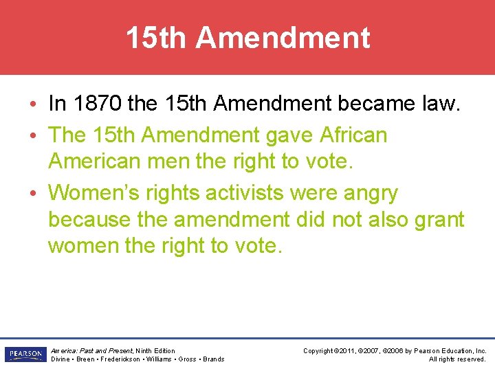 15 th Amendment • In 1870 the 15 th Amendment became law. • The
