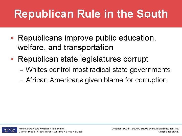 Republican Rule in the South • Republicans improve public education, welfare, and transportation •