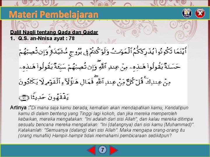 Materi Pembelajaran Dalil Naqli tentang Qada dan Qadar 1. Q. S. an-Nnisa ayat :