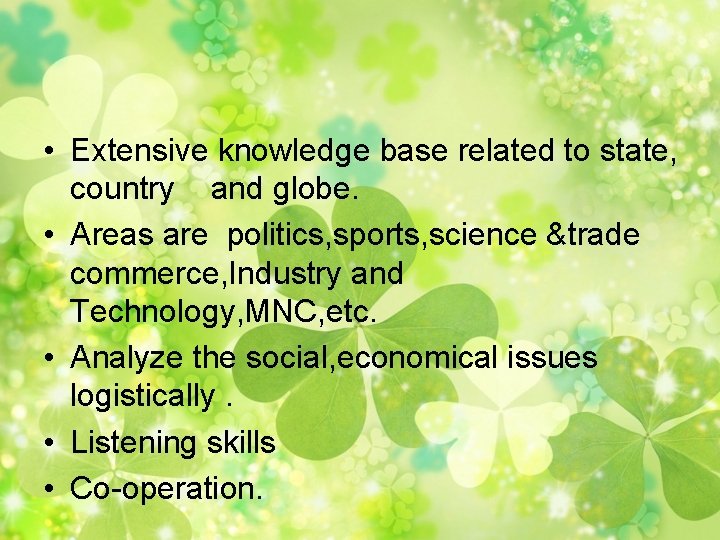 • Extensive knowledge base related to state, country and globe. • Areas are