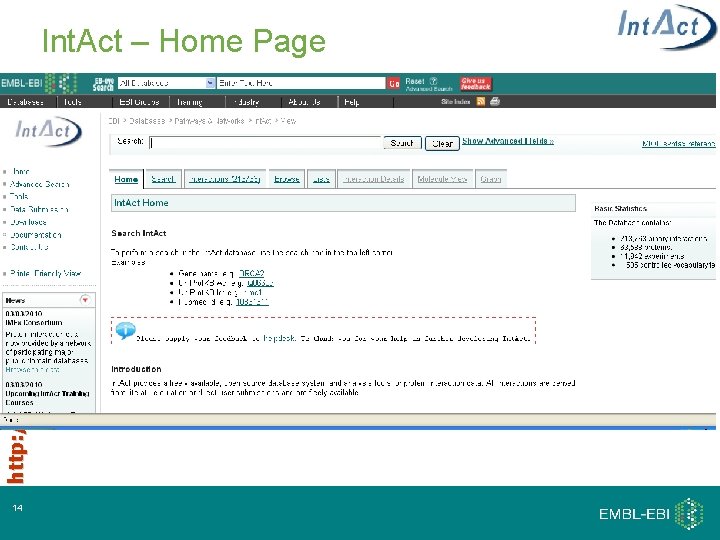 http: //www. ebi. ac. uk/intact Int. Act – Home Page 14 