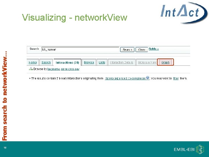 From search to network. View… Visualizing - network. View 16 