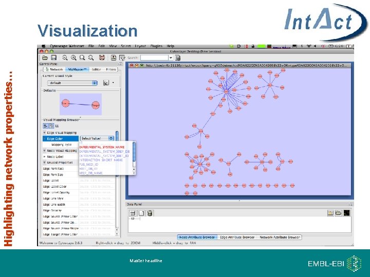 Highlighting network properties… Visualization Master headline 