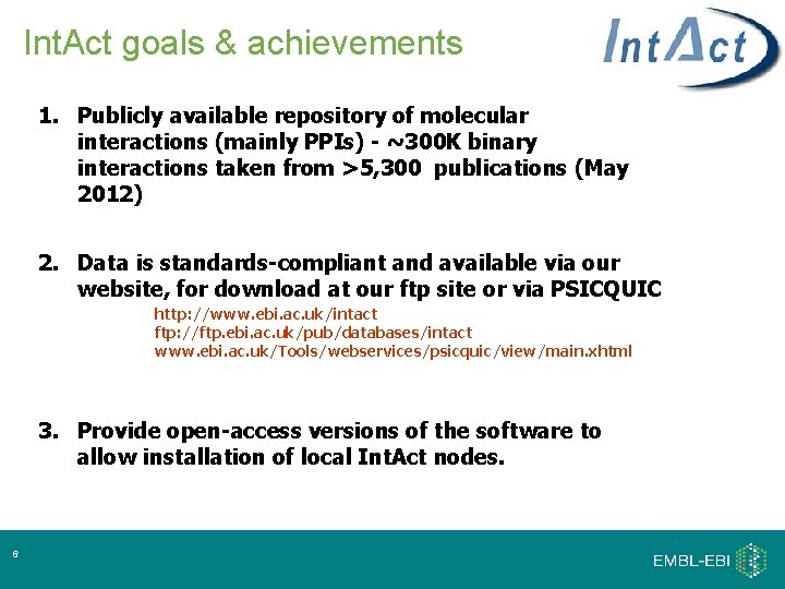 Int. Act goals & achievements 1. Publicly available repository of molecular interactions (mainly PPIs)