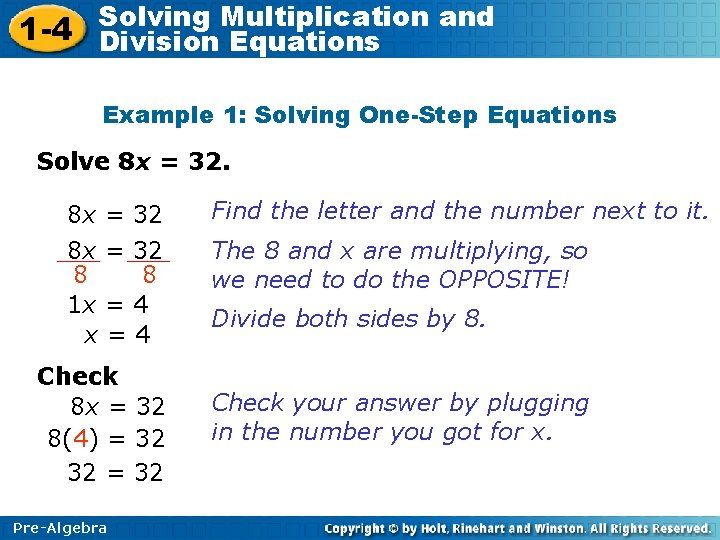 Solving Multiplication and 1 -4 Division Equations Example 1: Solving One-Step Equations Solve 8