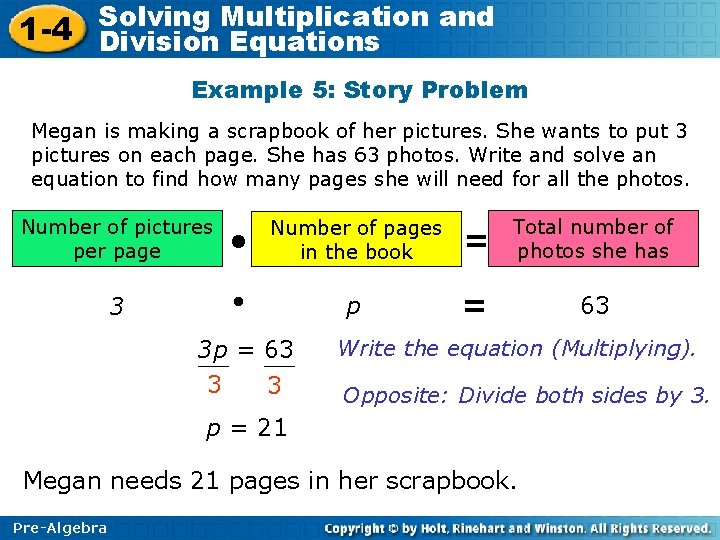 Solving Multiplication and 1 -4 Division Equations Example 5: Story Problem Megan is making