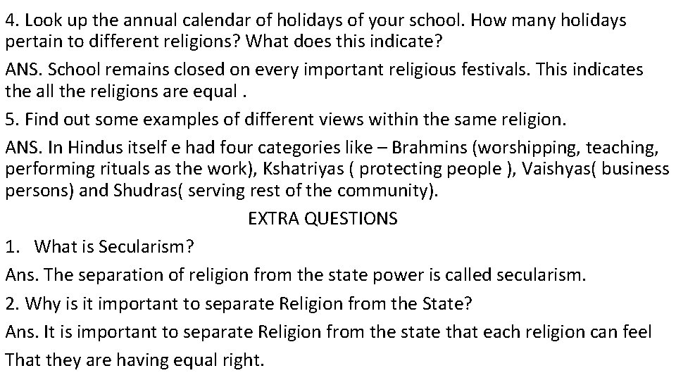 4. Look up the annual calendar of holidays of your school. How many holidays