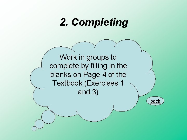 2. Completing Work in groups to complete by filling in the blanks on Page