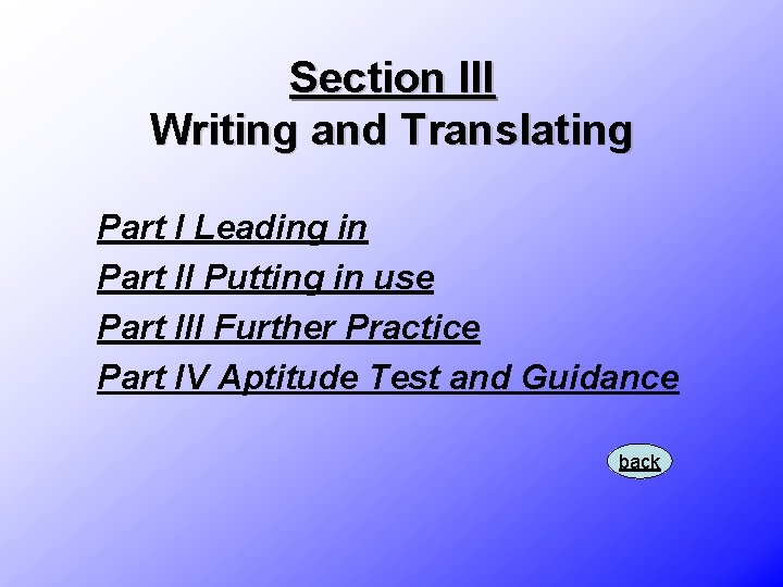 Section III Writing and Translating Part I Leading in Part II Putting in use