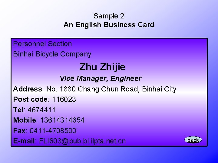 Sample 2 An English Business Card Personnel Section Binhai Bicycle Company Zhu Zhijie Vice