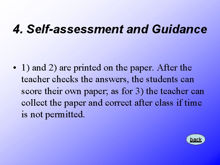 4. Self-assessment and Guidance • 1) and 2) are printed on the paper. After