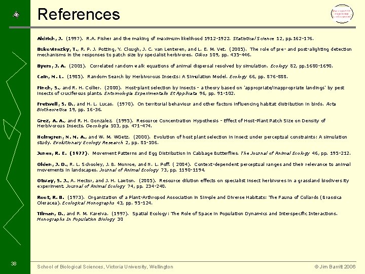 References Aldrich, J. (1997). R. A. Fisher and the making of maximum likelihood 1912