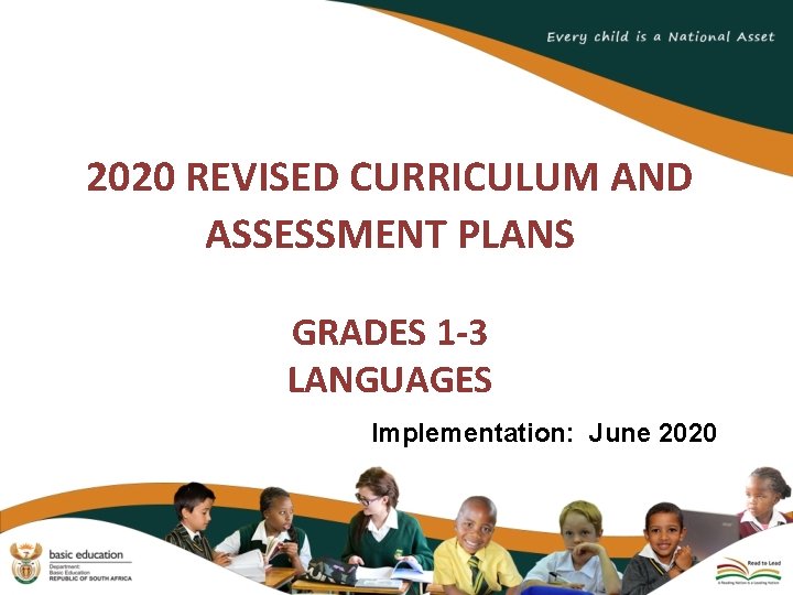 2020 REVISED CURRICULUM AND ASSESSMENT PLANS GRADES 1 -3 LANGUAGES Implementation: June 2020 