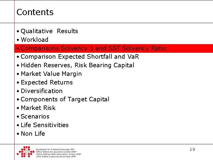 Contents • Qualitative Results • Workload • Comparisons Solvency 1 and SST Solvency Ratio