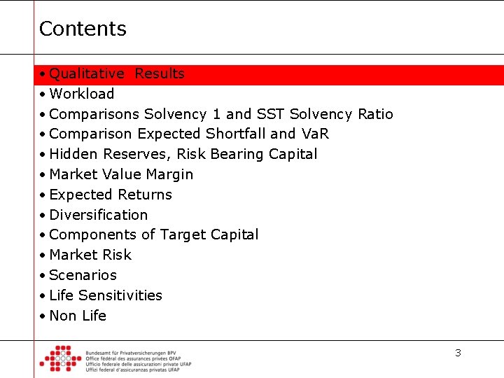 Contents • Qualitative Results • Workload • Comparisons Solvency 1 and SST Solvency Ratio