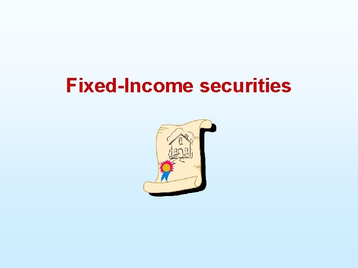 Fixed-Income securities 