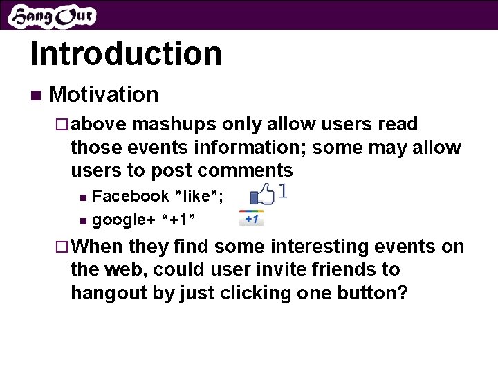 Introduction n Motivation ¨ above mashups only allow users read those events information; some