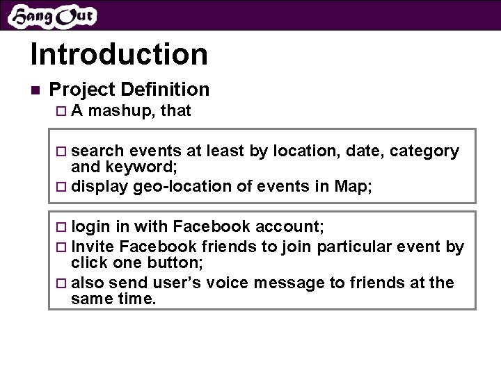 Introduction n Project Definition ¨A mashup, that ¨ search events at least by location,