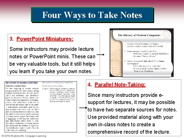 Four Ways to Take Notes 3. Power. Point Miniatures: Some instructors may provide lecture