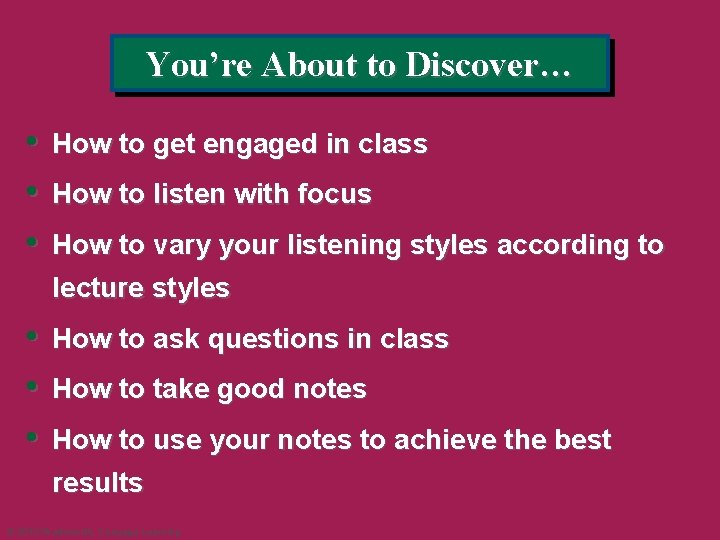 You’re About to Discover… • • • How to get engaged in class How