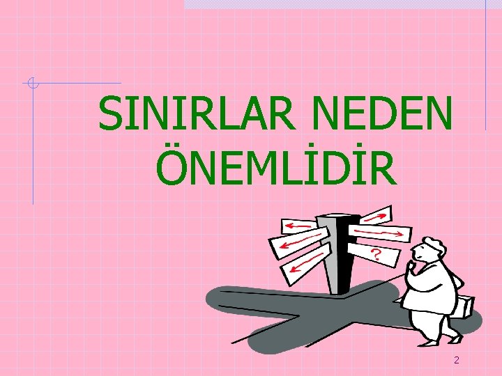 SINIRLAR NEDEN ÖNEMLİDİR 2 