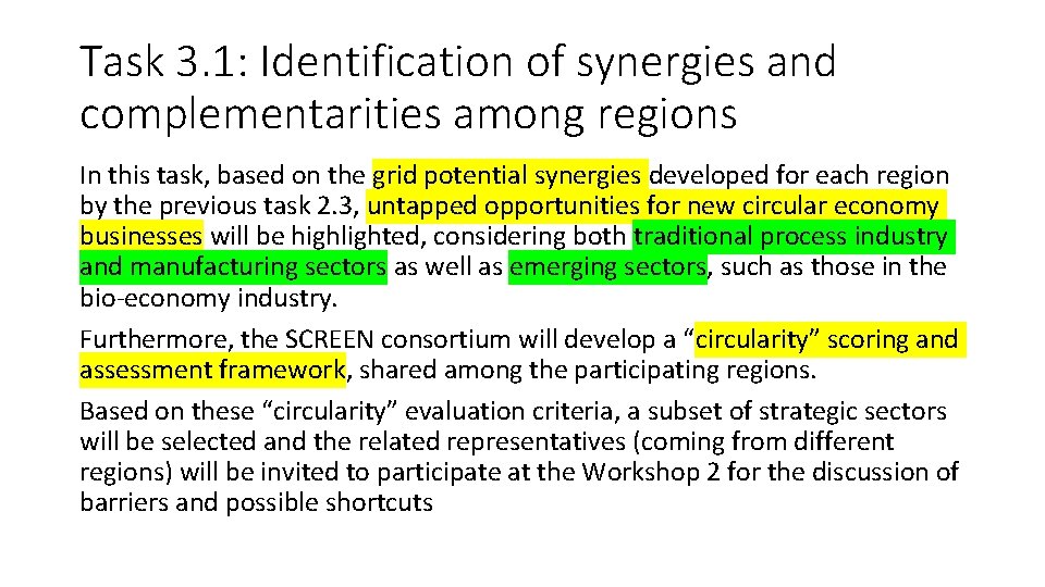 Task 3. 1: Identification of synergies and complementarities among regions In this task, based