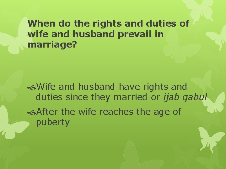 When do the rights and duties of wife and husband prevail in marriage? Wife