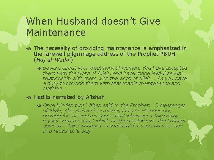 When Husband doesn’t Give Maintenance The necessity of providing maintenance is emphasized in the