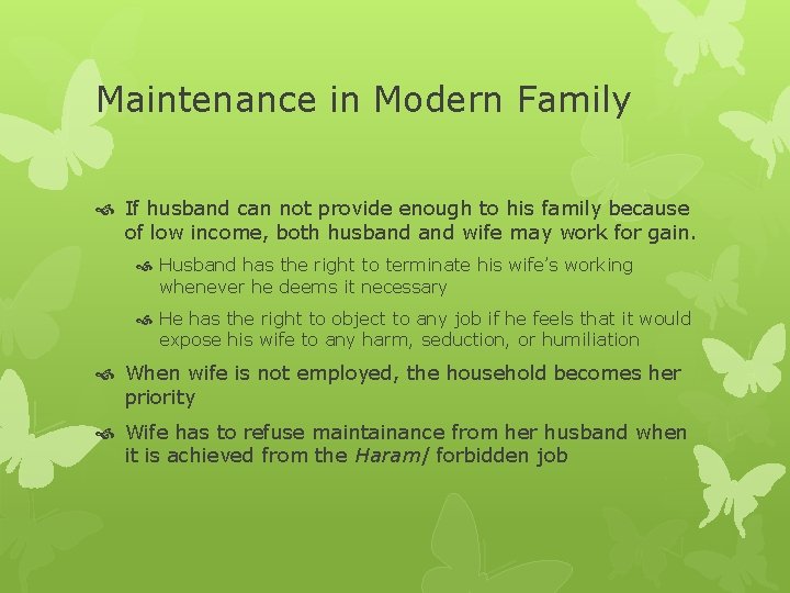 Maintenance in Modern Family If husband can not provide enough to his family because