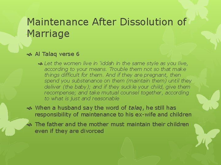 Maintenance After Dissolution of Marriage Al Talaq verse 6 Let the women live in