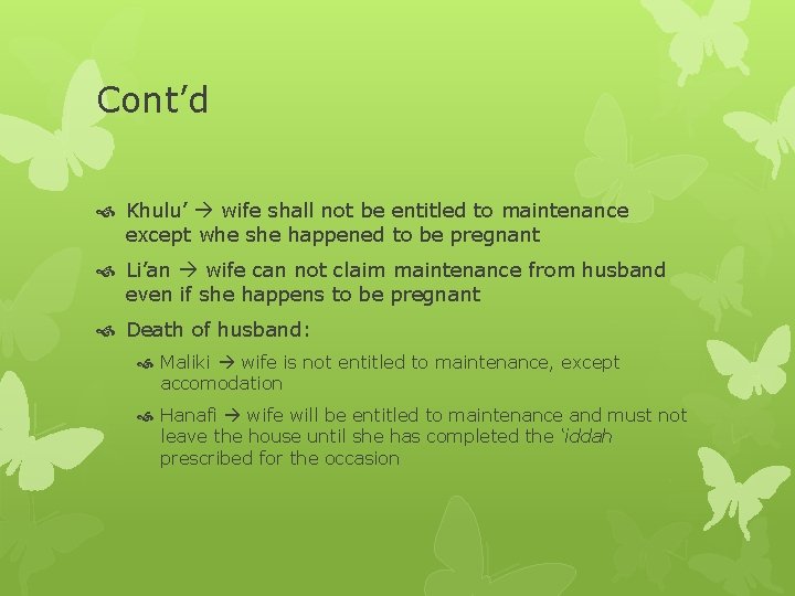 Cont’d Khulu’ wife shall not be entitled to maintenance except whe she happened to