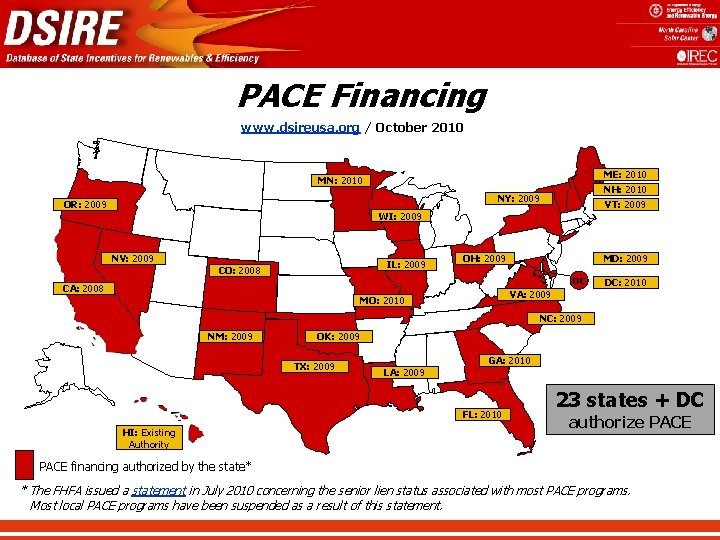 PACE Financing www. dsireusa. org / October 2010 ME: 2010 NH: 2010 VT: 2009