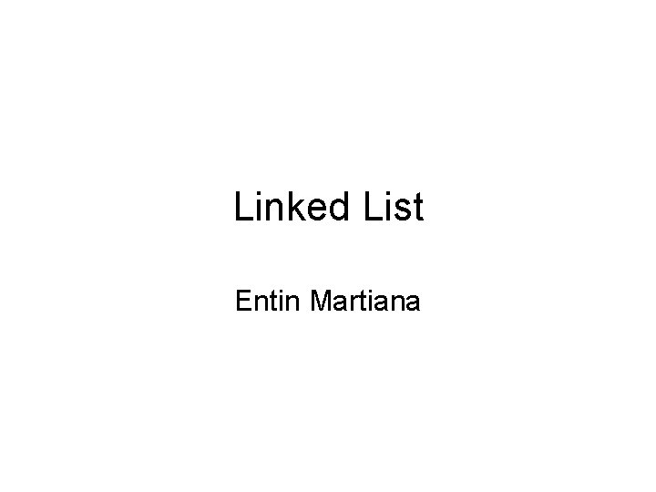 Linked List Entin Martiana 