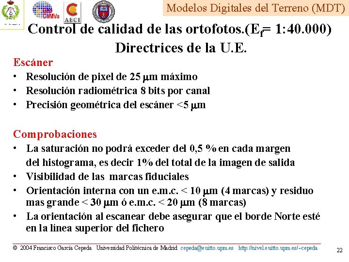 Modelos Digitales del Terreno (MDT) Control de calidad de las ortofotos. (Ef= 1: 40.