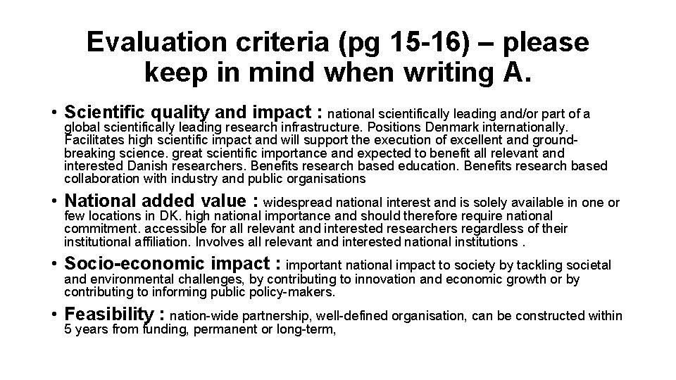 Evaluation criteria (pg 15 -16) – please keep in mind when writing A. •