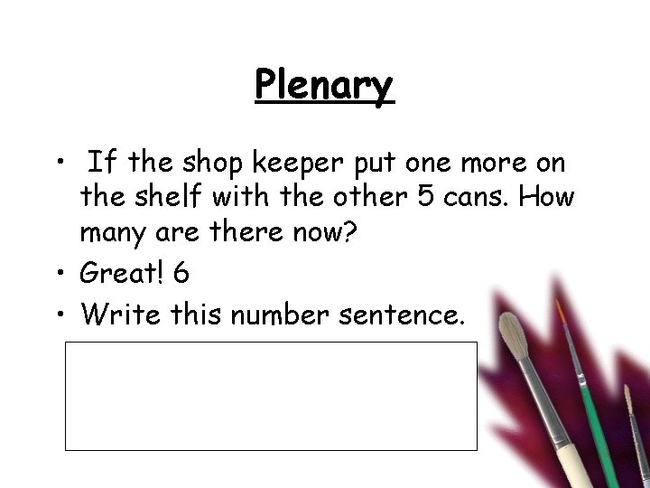 Plenary • If the shop keeper put one more on the shelf with the