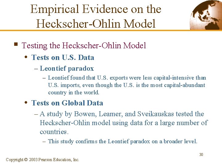 Empirical Evidence on the Heckscher-Ohlin Model § Testing the Heckscher-Ohlin Model • Tests on