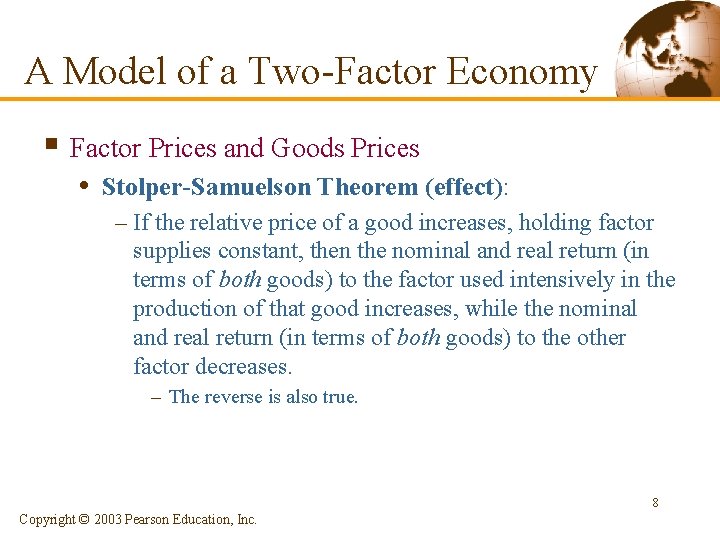 A Model of a Two-Factor Economy § Factor Prices and Goods Prices • Stolper-Samuelson