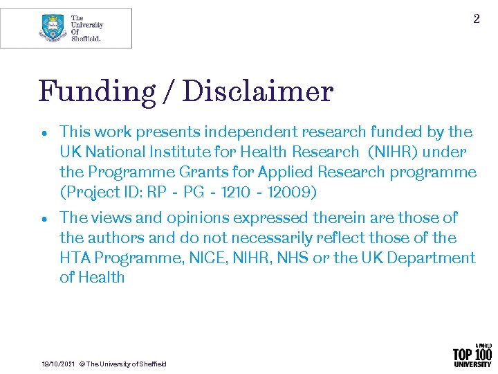 2 Funding / Disclaimer • This work presents independent research funded by the UK