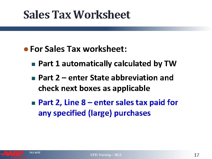 Sales Tax Worksheet ● For Sales Tax worksheet: Part 1 automatically calculated by TW