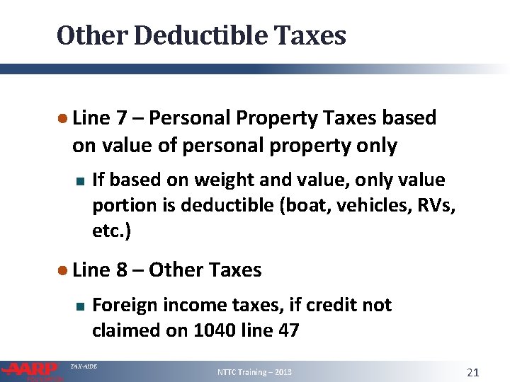 Other Deductible Taxes ● Line 7 – Personal Property Taxes based on value of