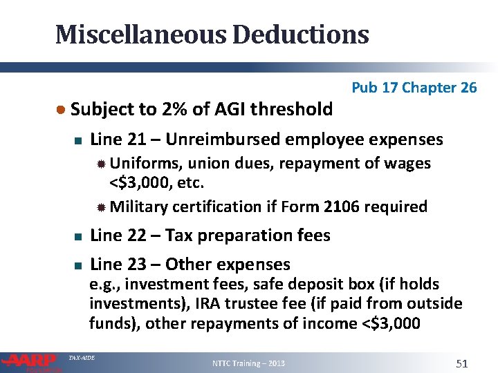 Miscellaneous Deductions Pub 17 Chapter 26 ● Subject to 2% of AGI threshold Line