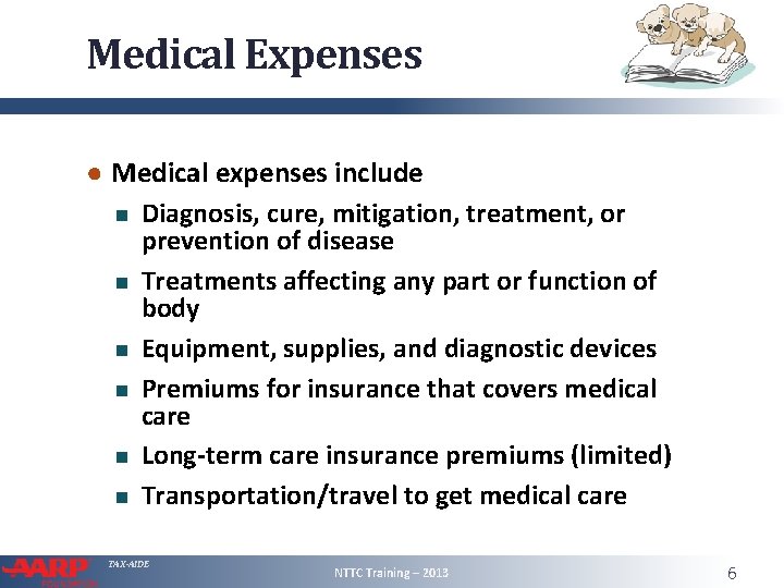 Medical Expenses ● Medical expenses include Diagnosis, cure, mitigation, treatment, or prevention of disease