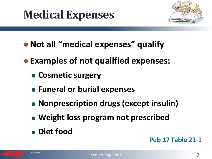Medical Expenses ● Not all “medical expenses” qualify ● Examples of not qualified expenses:
