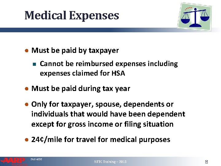 Medical Expenses ● Must be paid by taxpayer Cannot be reimbursed expenses including expenses