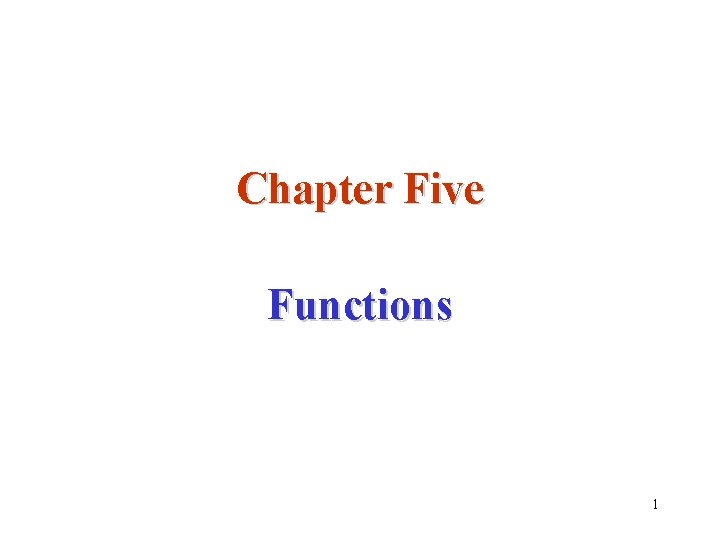 Chapter Five Functions 1 