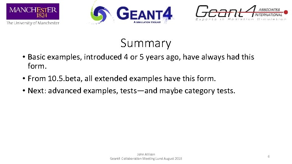 Summary • Basic examples, introduced 4 or 5 years ago, have always had this
