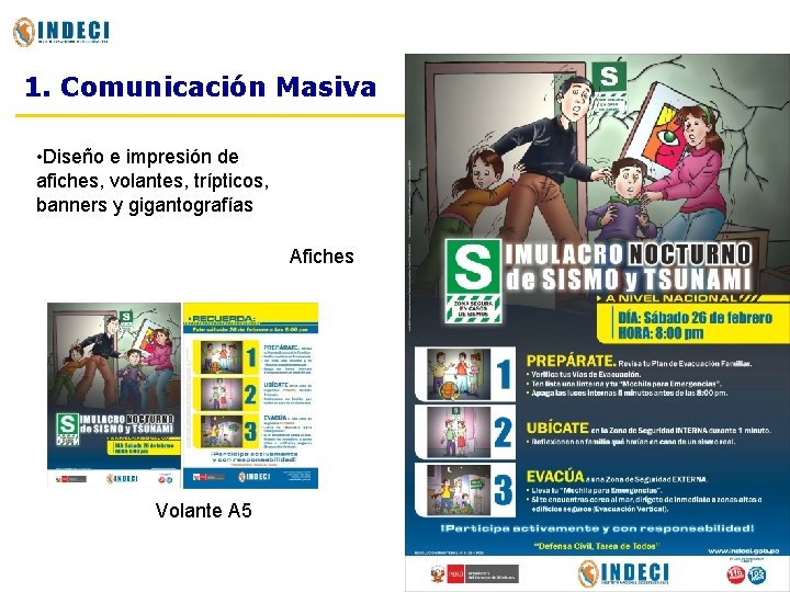 1. Comunicación Masiva • Diseño e impresión de afiches, volantes, trípticos, banners y gigantografías