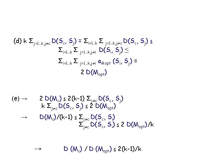 (d) k Σj=1. . k, j c D(Sc, Sj) = Σi=1. . k Σ